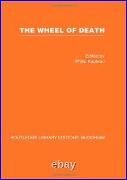 The Wheel of Death Writings from Zen Buddhist, Kapleau Hardcover